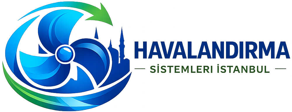 Havalandırma Sistemleri İstanbul